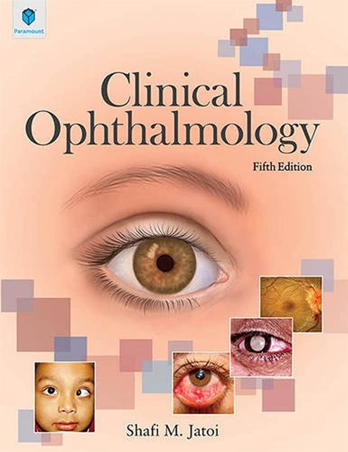 CLINICAL OPTHALMOLOGY SHAFI M JATOI FIFTH Edition